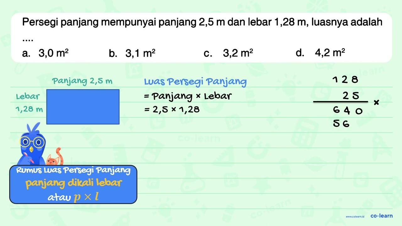 Persegi panjang mempunyai panjang 2,5 m dan lebar 1,28 m,