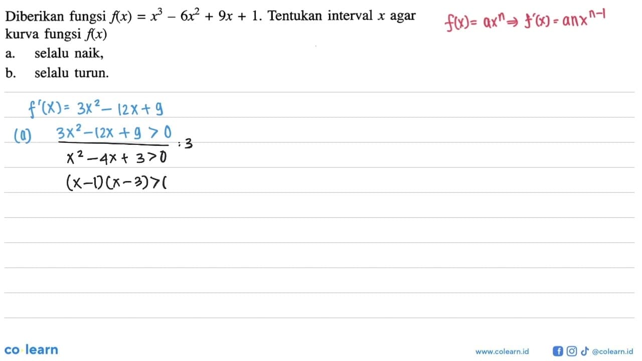 Diberikan fungsi f(x)=x^3-6x^2+9x+1. Tentukan interval x