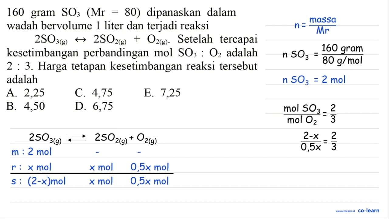 160 gram SO3(Mr=80) dipanaskan dalam wadah bervolume 1