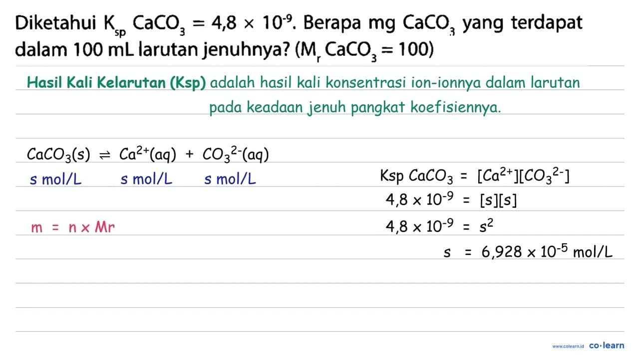 Diketahui Ksp CaCO3=4,8 x 10^(-9) . Berapa mg CaCO3 yang