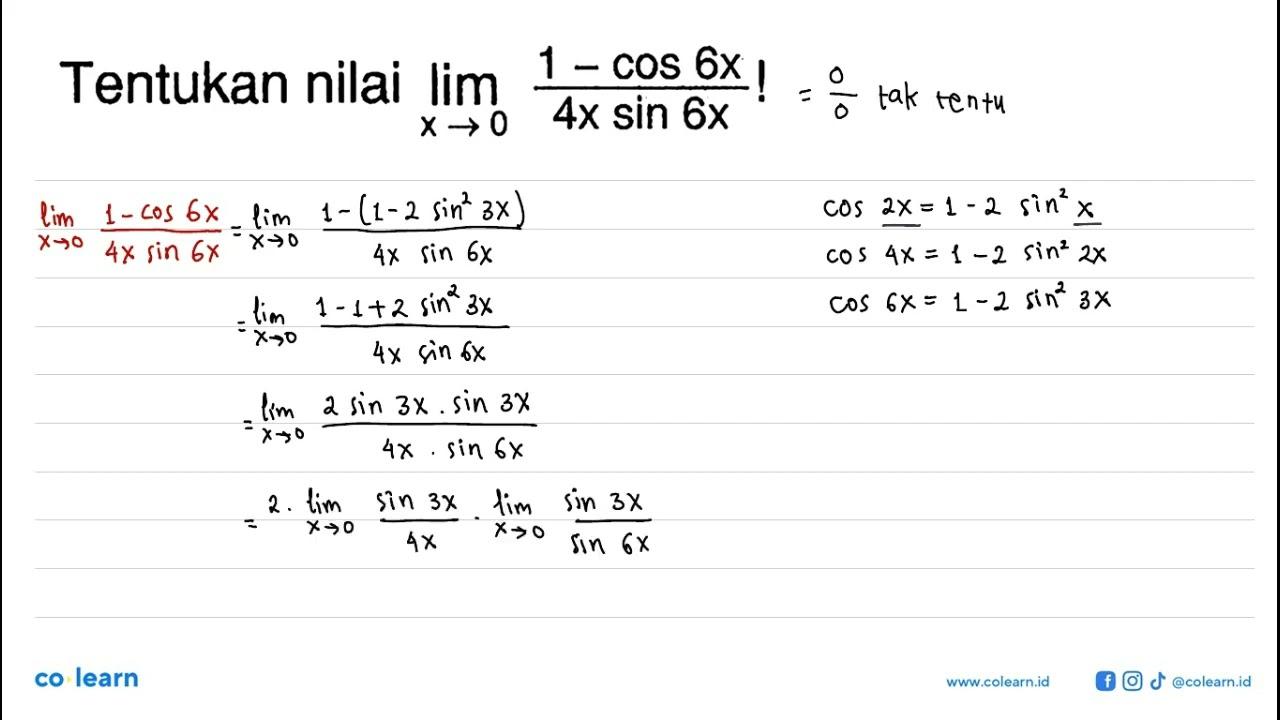 Tentukan nilai lim x->0 (1-cos 6x)/(4x sin 6x) !