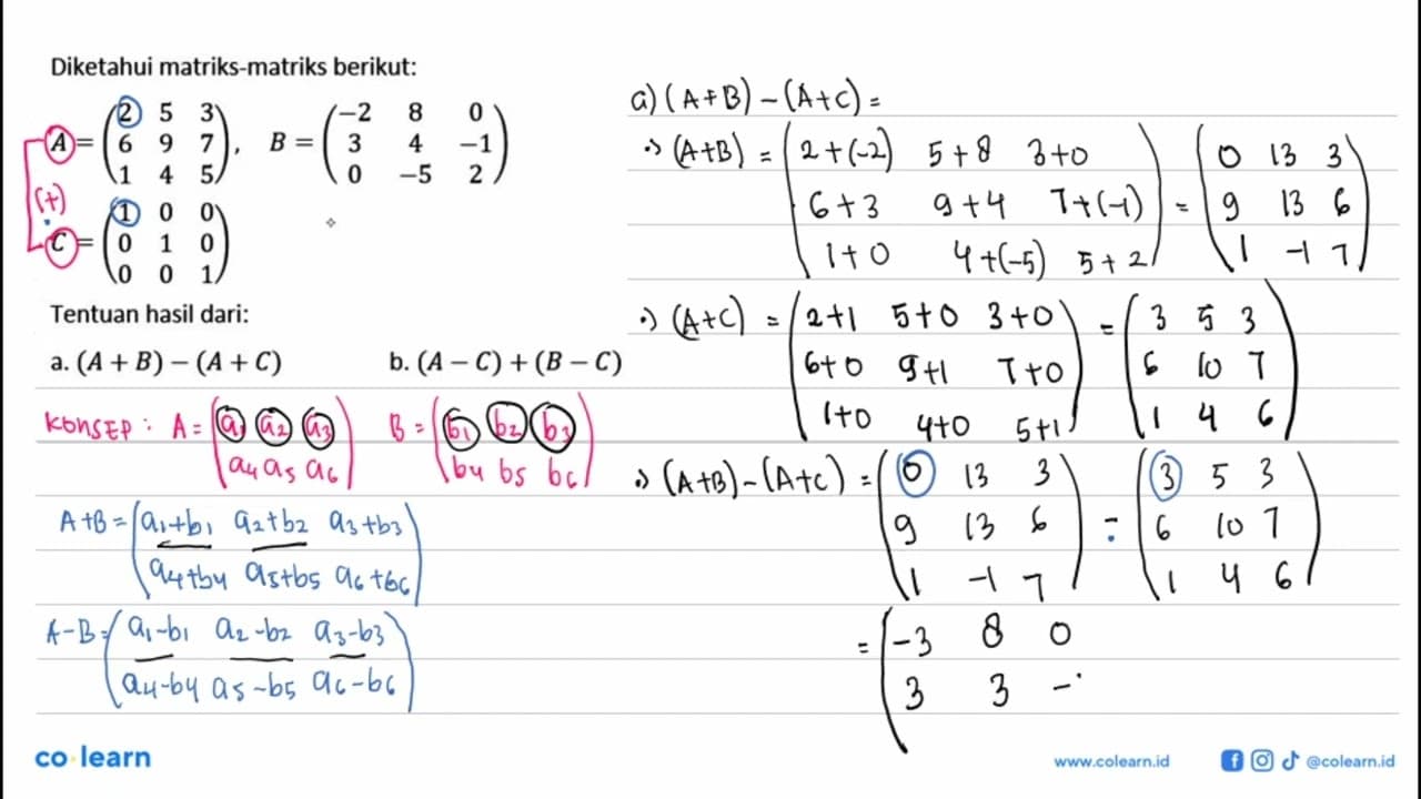 Diketahui matriks-matriks berikut: A=(2 5 3 6 9 7 1 4 5),