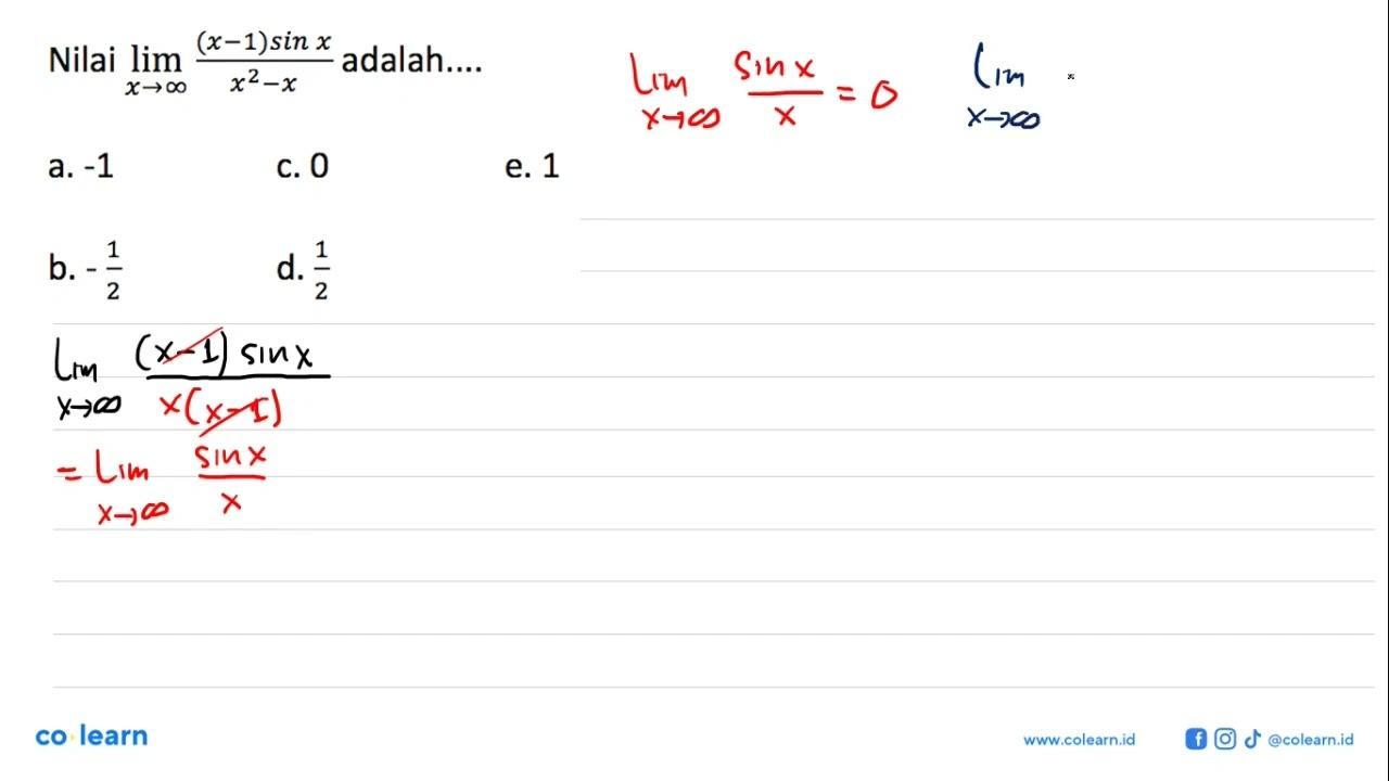 Nilai limit mendekati tak hingga ((x-1) sin x)/(x^2-x)