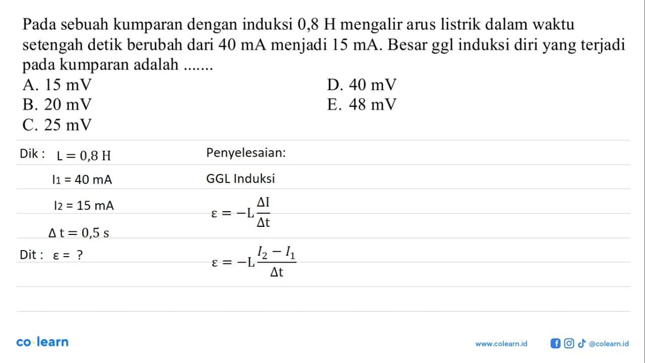 Pada sebuah kumparan dengan induksi 0,8 H mengalir arus