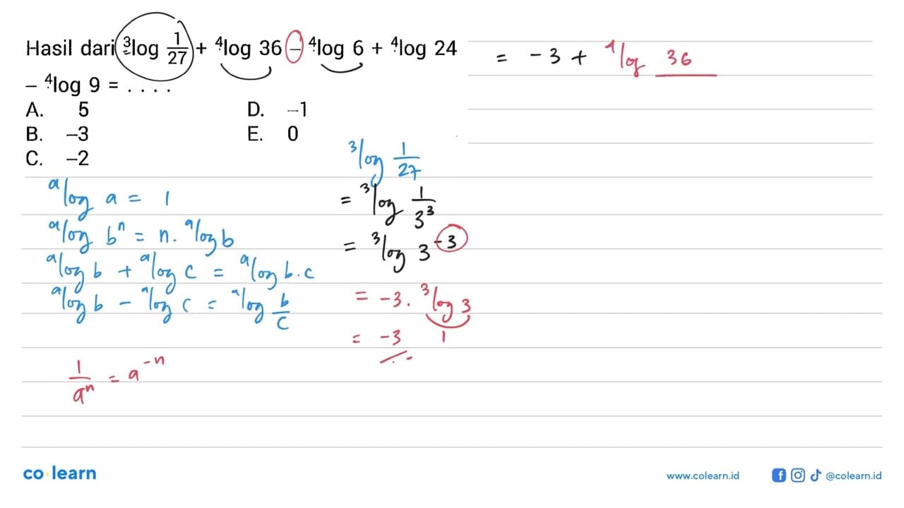 Hasil dari 3 log 1/27+ 4 log 36- 4 log 6+ 4 log 24- 4 log