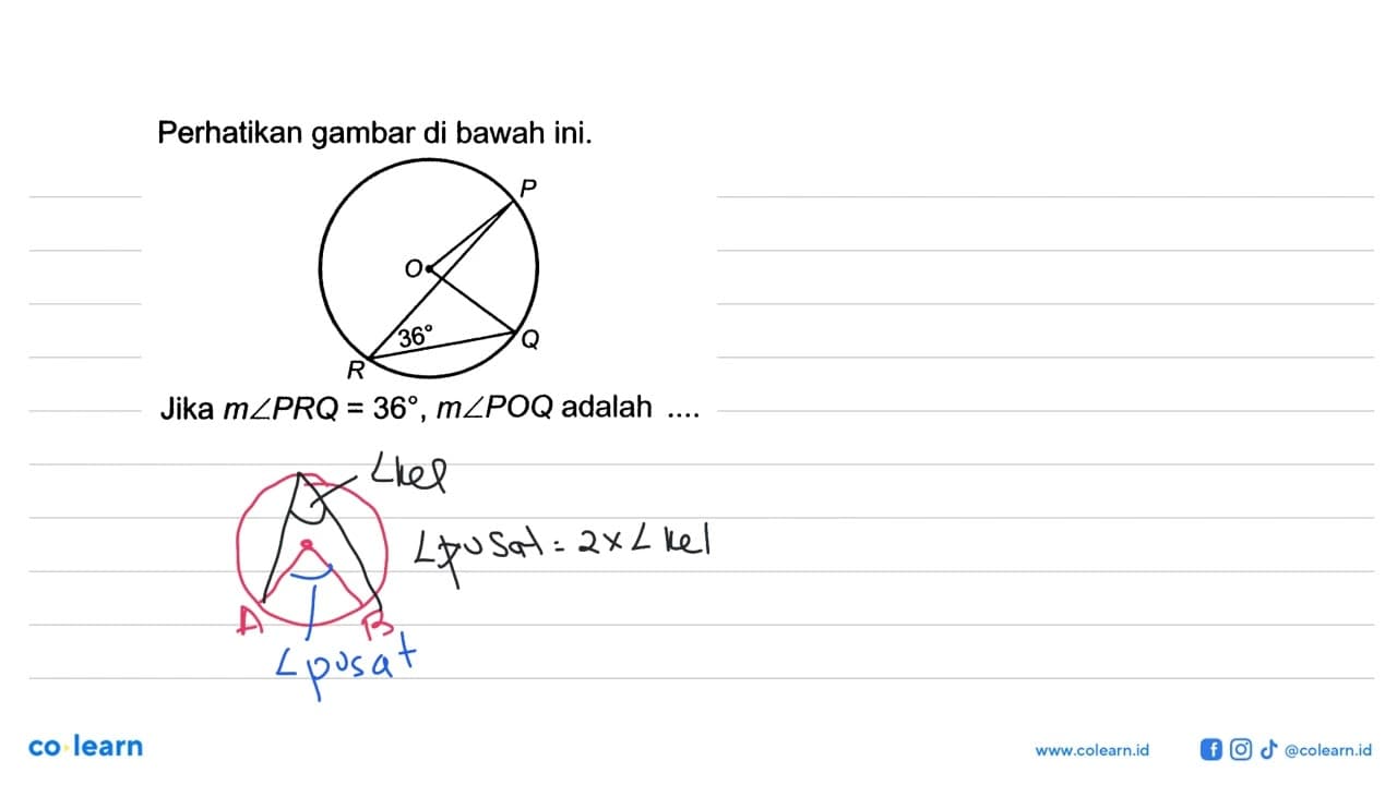 Perhatikan gambar di bawah ini. O P Q R 36 Jika m sudut