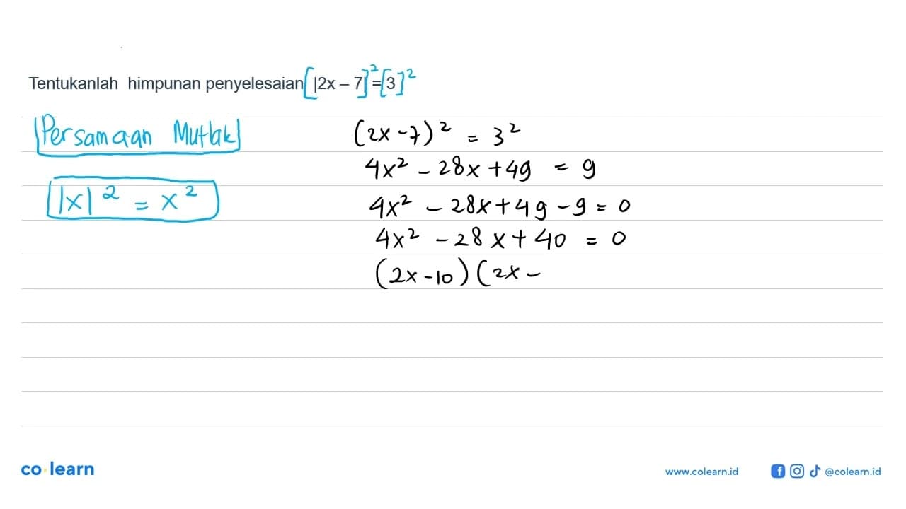 Tentukanlah himpunan penyelesaian |2x-7|=3