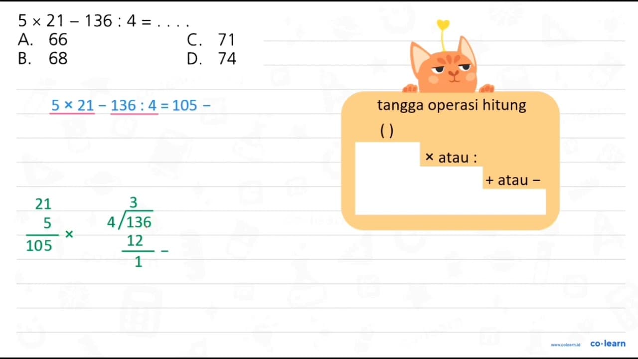 5 x 21 - 136 : 4 = ....