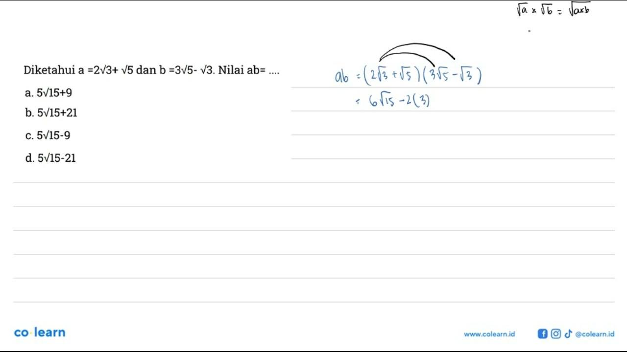 Diketahui a = 2 akar(3) + akar(5) dan b = 3 akar(5) -