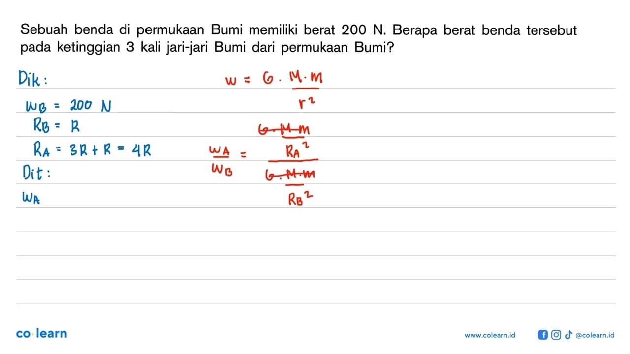 Sebuah benda di permukaan Bumi memiliki berat 200 N. Berapa