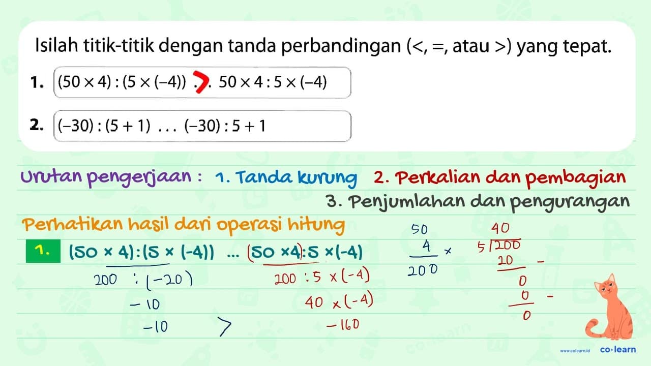 1. (50 x 4) : (5 x (-4)) ... 50 x 4 : 5 x (-4) 2. (-30) :