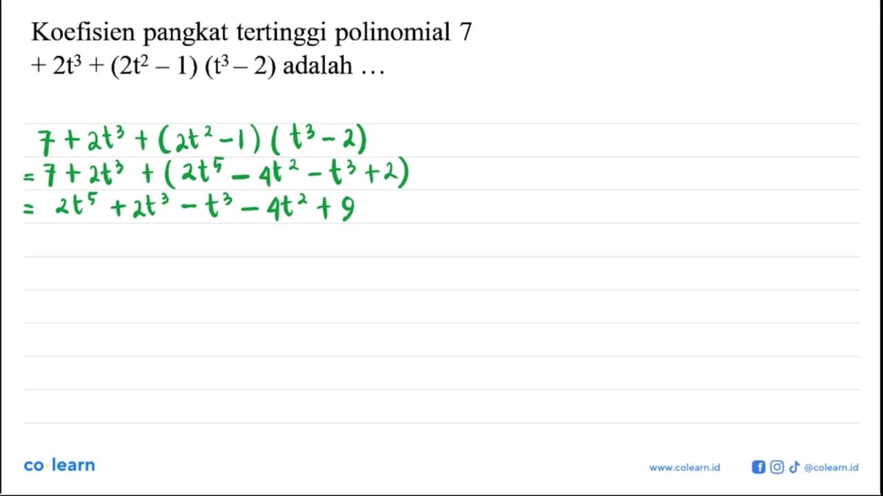 Koefisien pangkat tertinggi polinomial 7 + 2t^3 + (2t^2 -