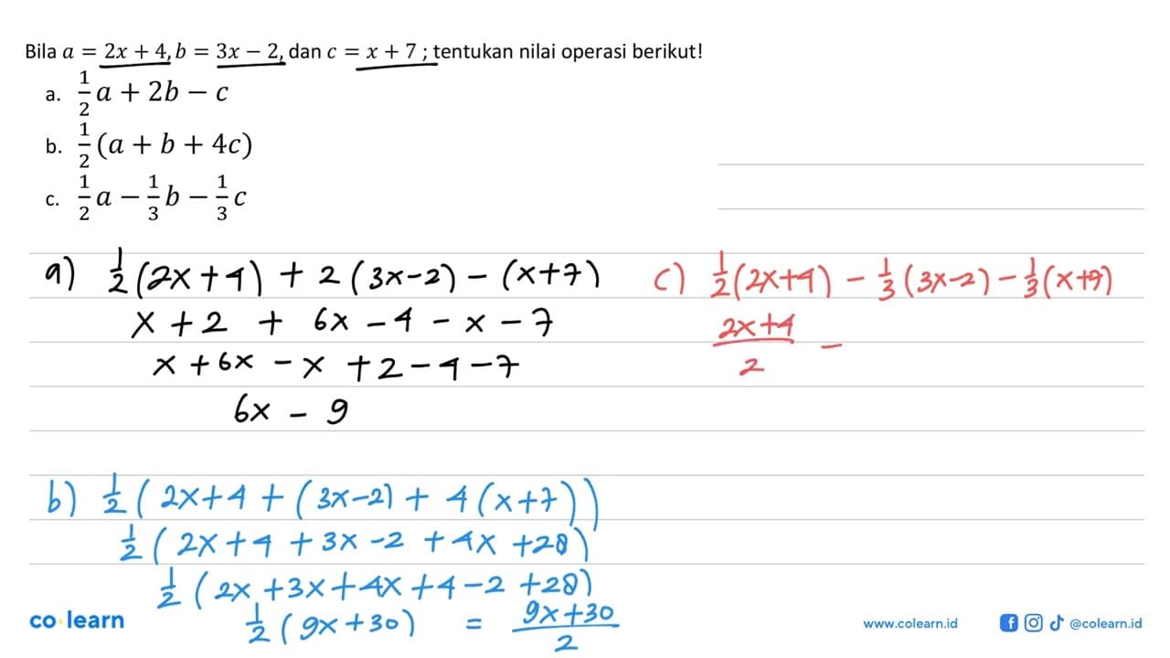 Bila a = 2x + 4, b = 3x - 2, dan c = x + 7 ; tentukan nilai