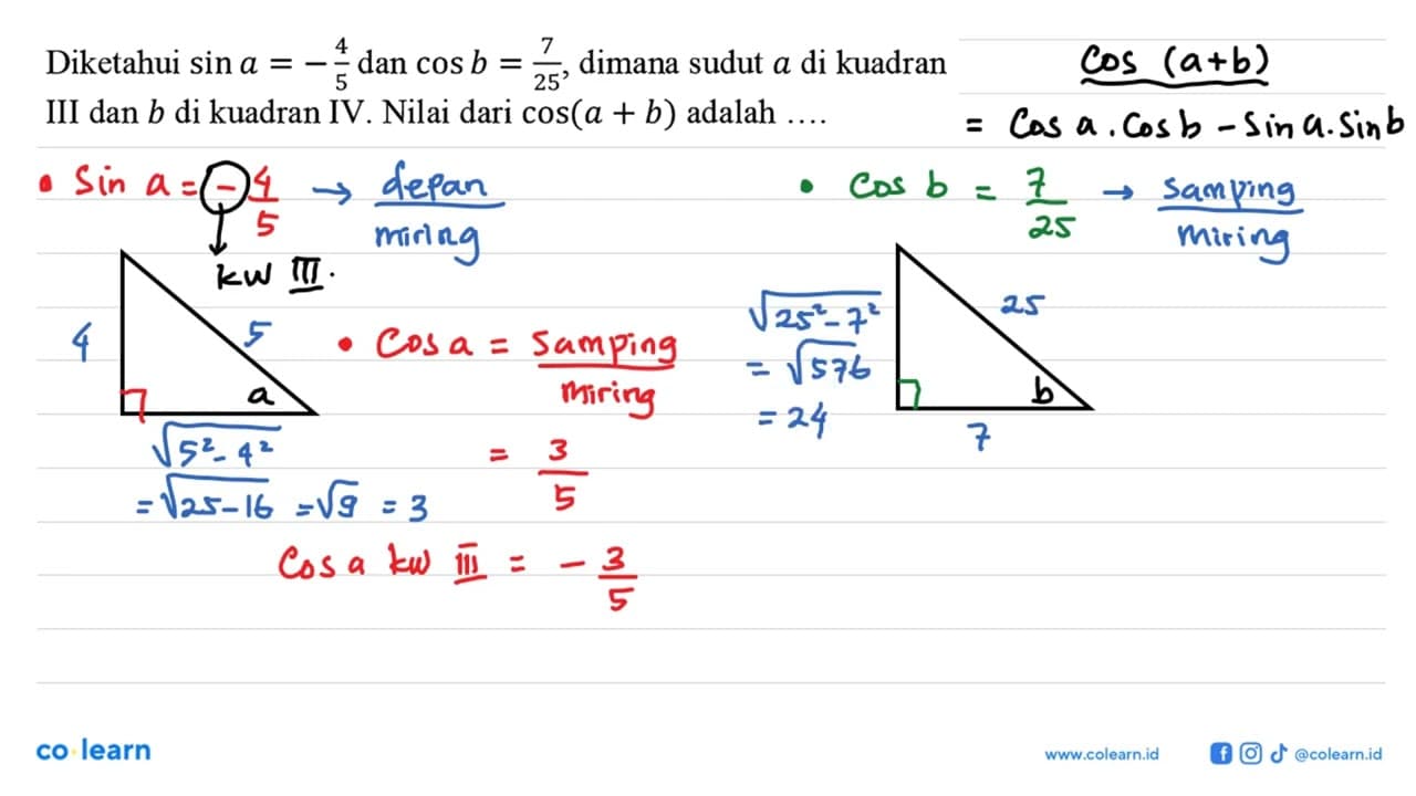 Diketahui sin a=-4/5 dan cos b=7/25, dimana sudut a di