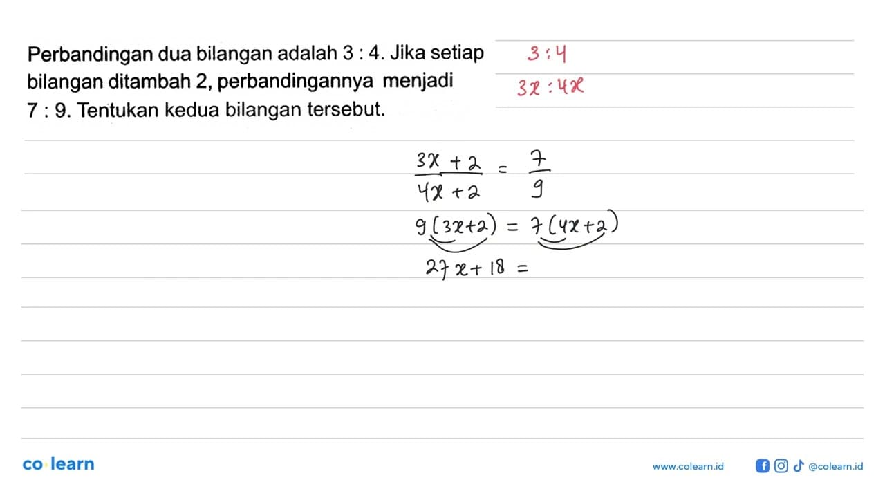 Perbandingan dua bilangan adalah 3:4. Jika setiap bilangan