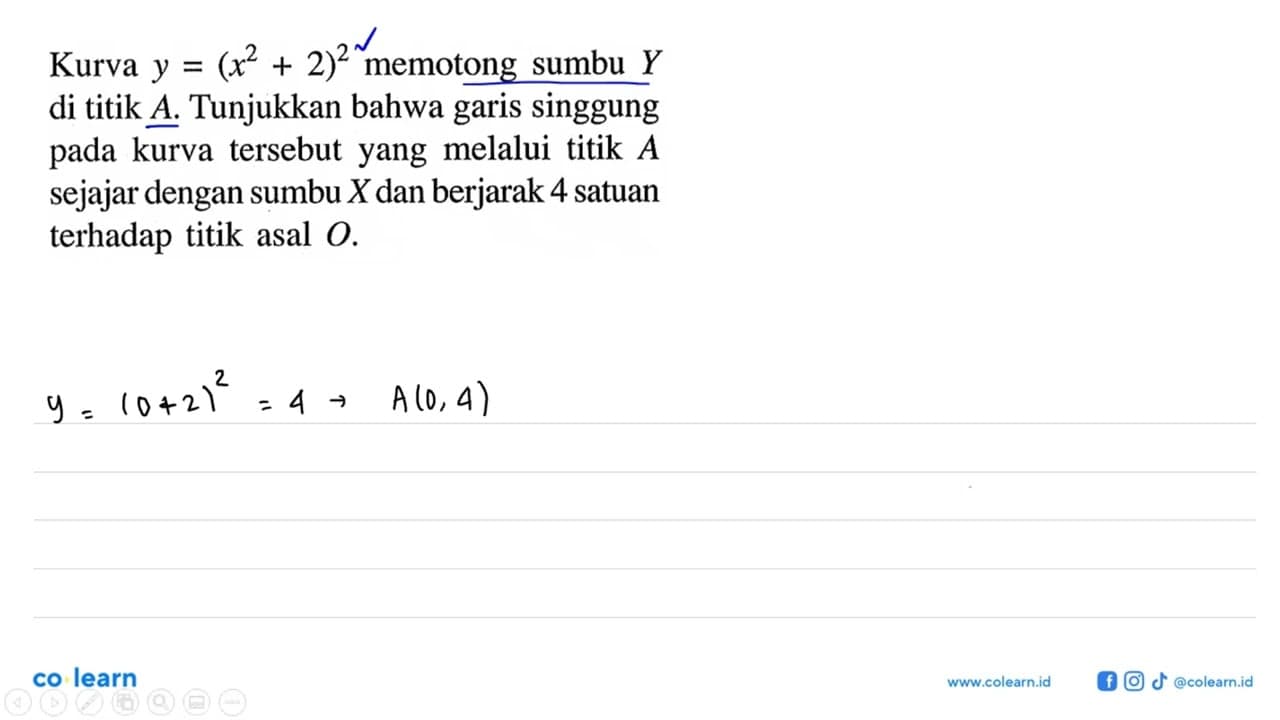 Kurva y=(x^2+2)^2 memotong sumbu Y di titik A. Tunjukkan