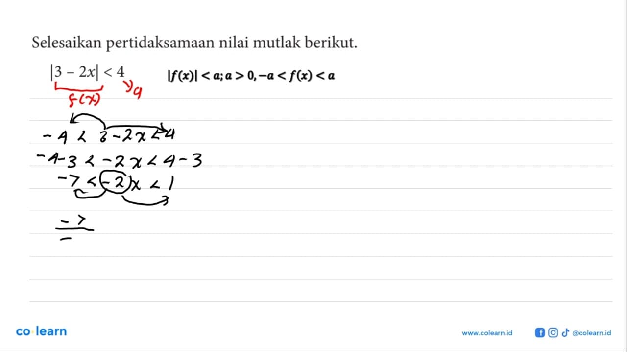 Selesaikan pertidaksamaan nilai mutlak berikut. |3-2x|<4