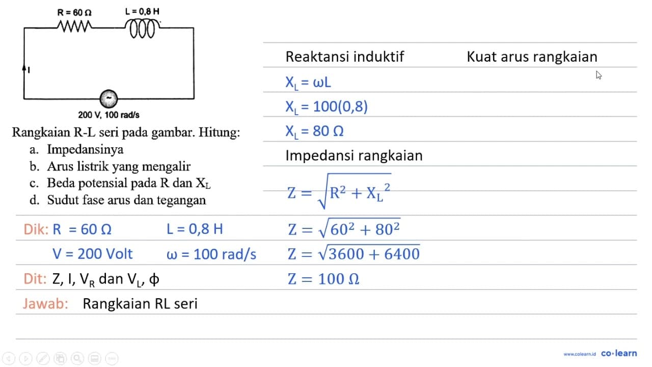 Rangkaian R-L seri pada gambar. Hitung: a. Impedansinya b.