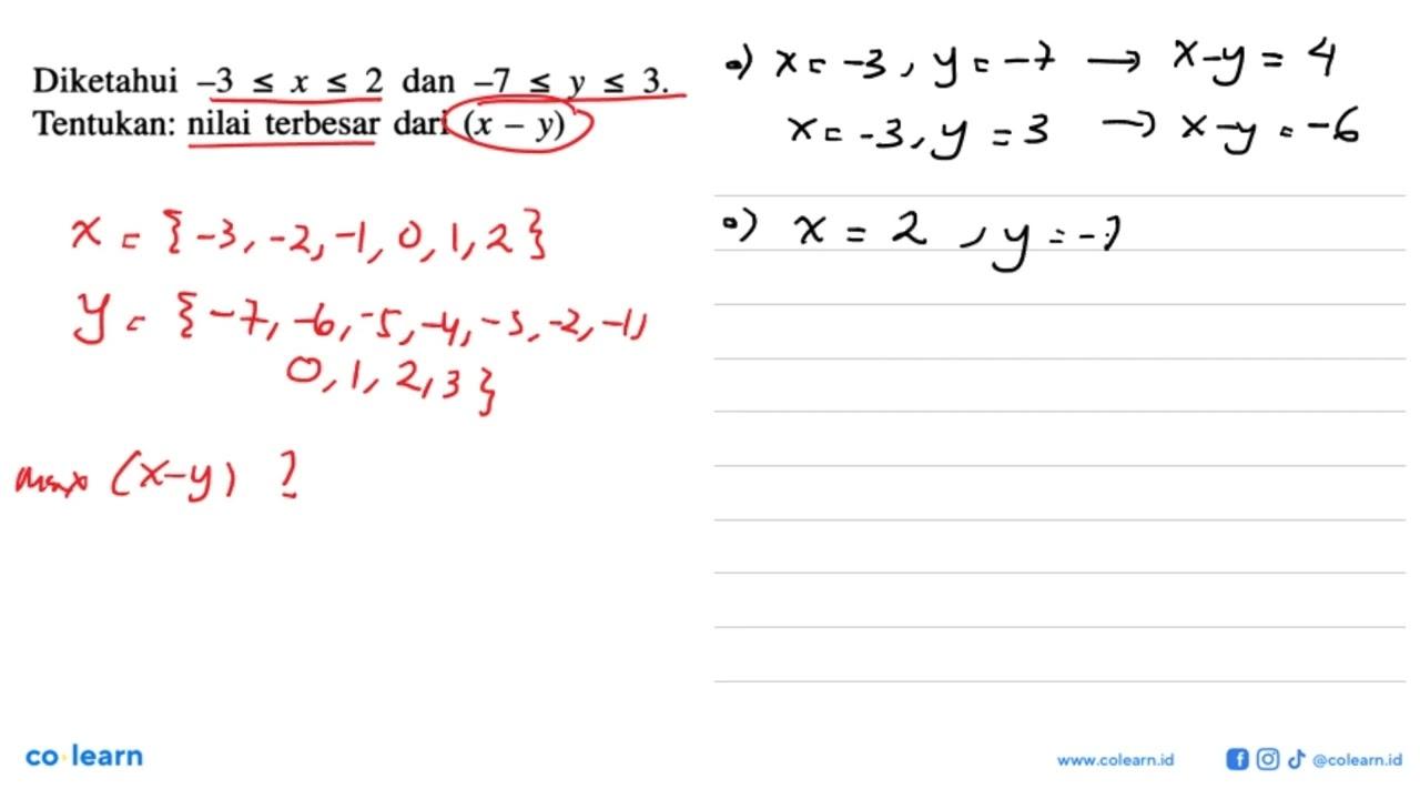 Diketahui -3 <=x <= 2 dan -7 <= y <= 3. Tentukan: nilai