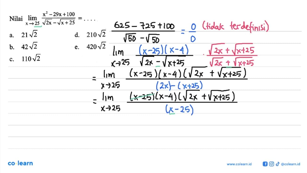 Nilai lim x->25 (x^2-29 x+100)/(akar(2x)-akar(x+25))=...