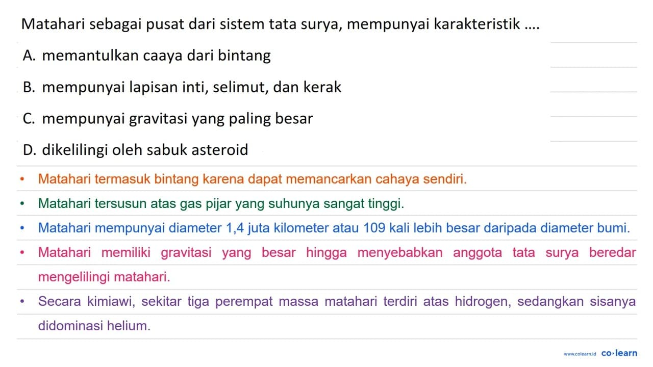 Matahari sebagai pusat dari sistem tata surya, mempunyai