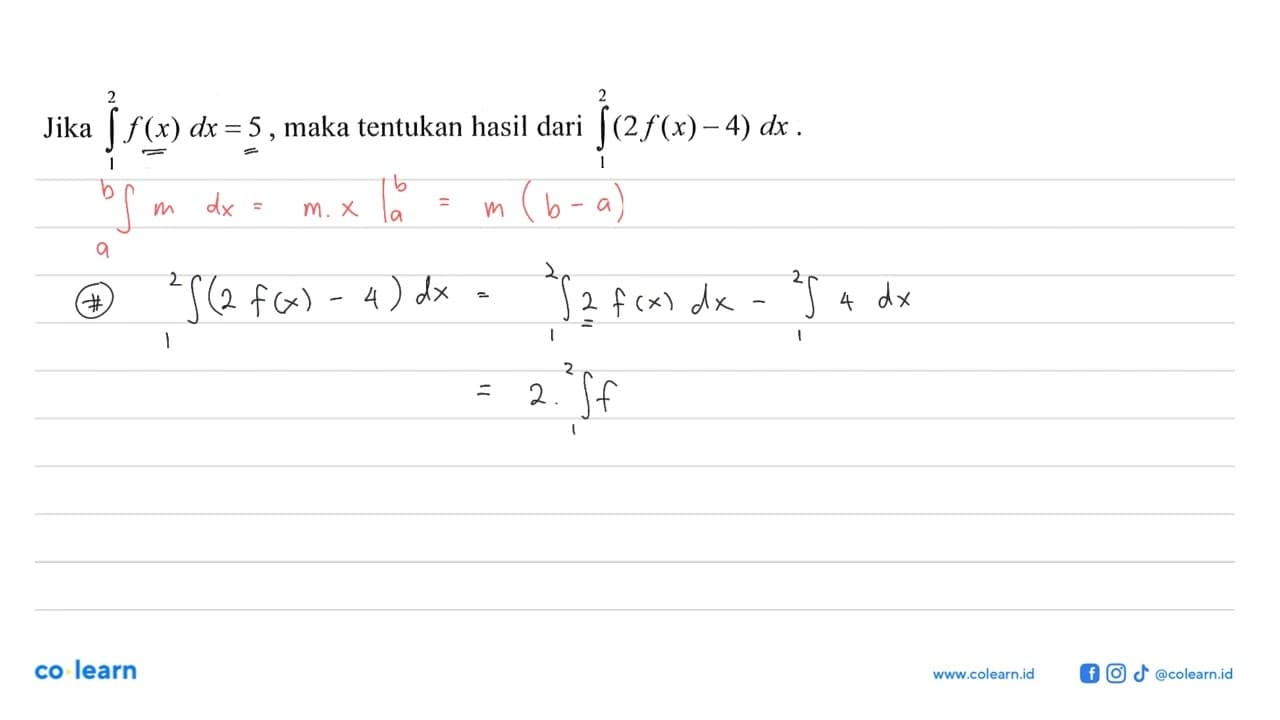 Jika integral dari1^2 f(x) d x=5 , maka tentukan hasil dari