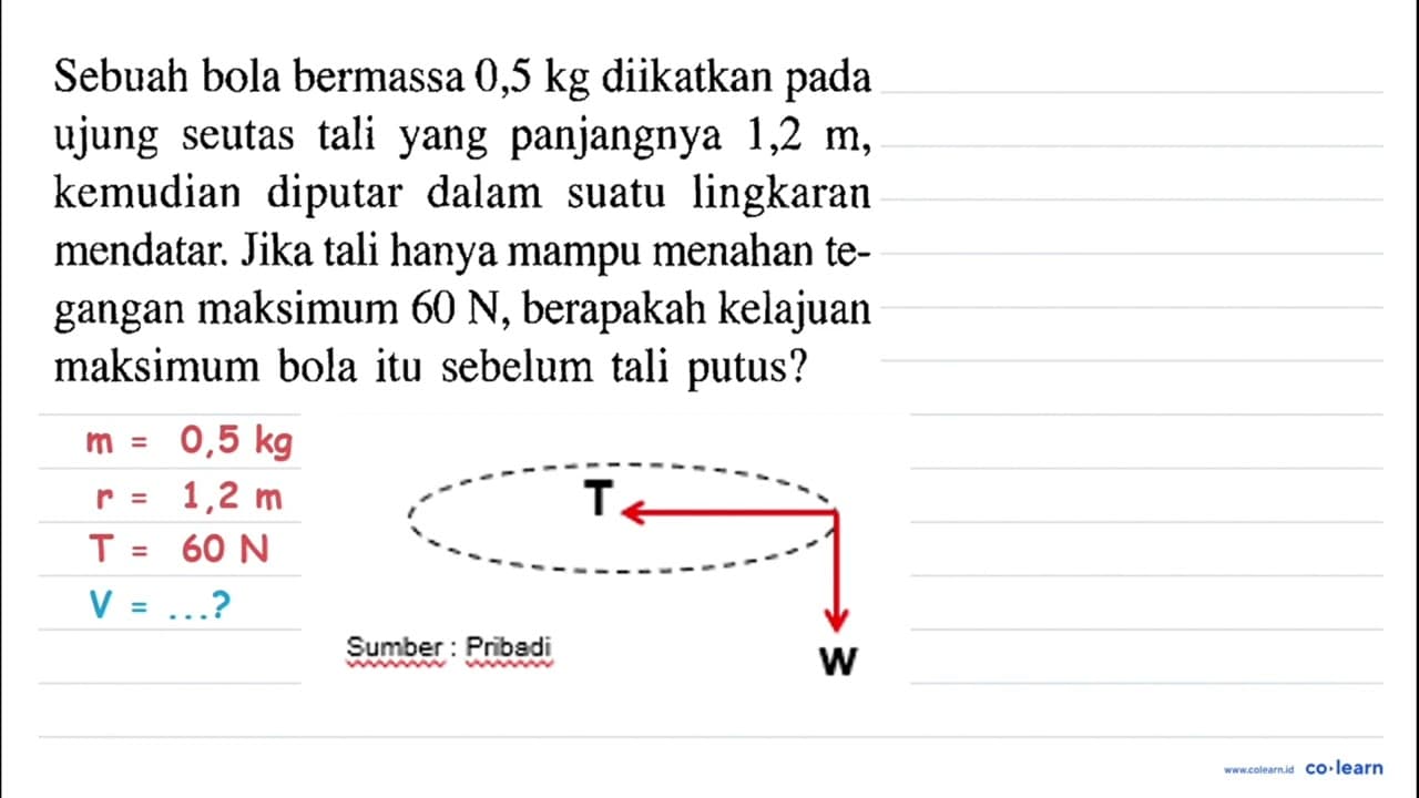 Sebuah bola bermassa 0,5 kg diikatkan pada ujung seutas