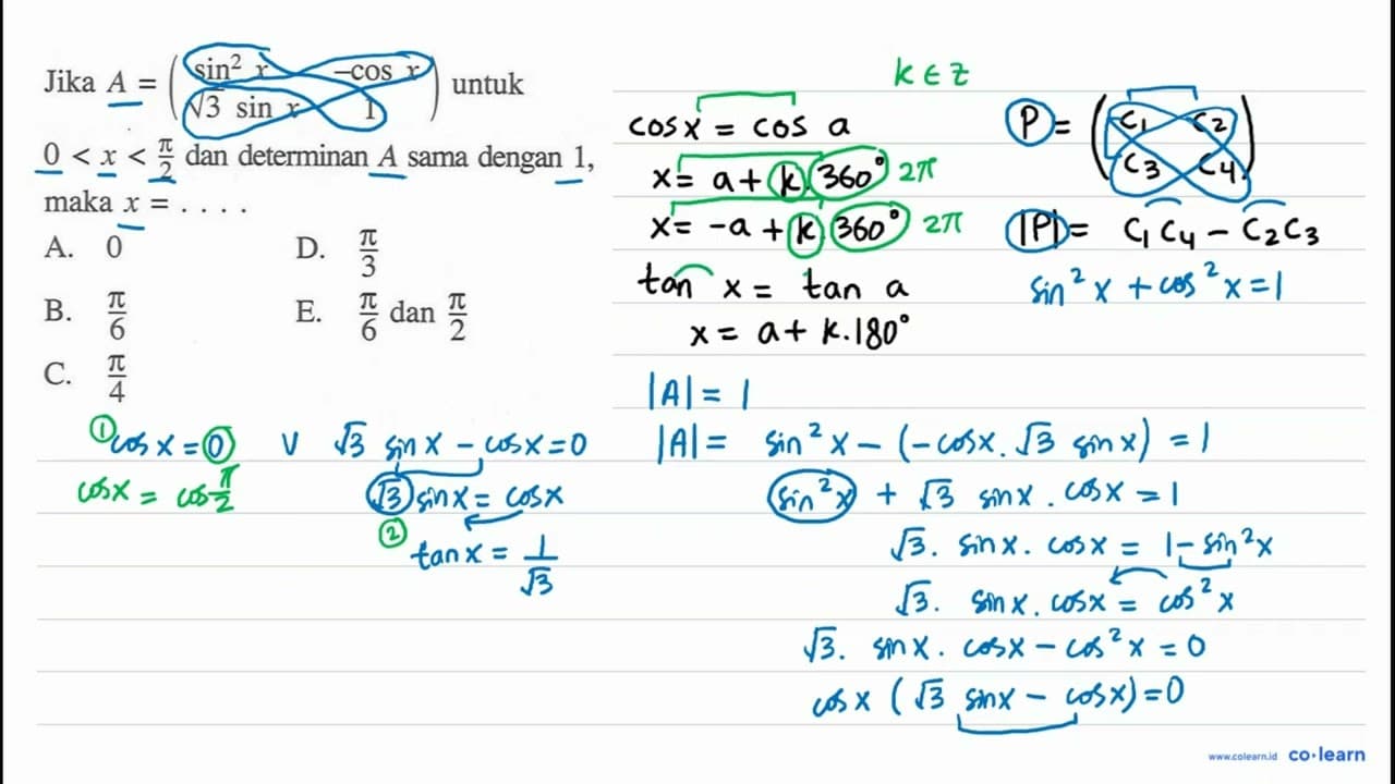 Jika A=(sin^2 x -cos x (akar(3) sin x) 1) untuk 0<x<pi/2