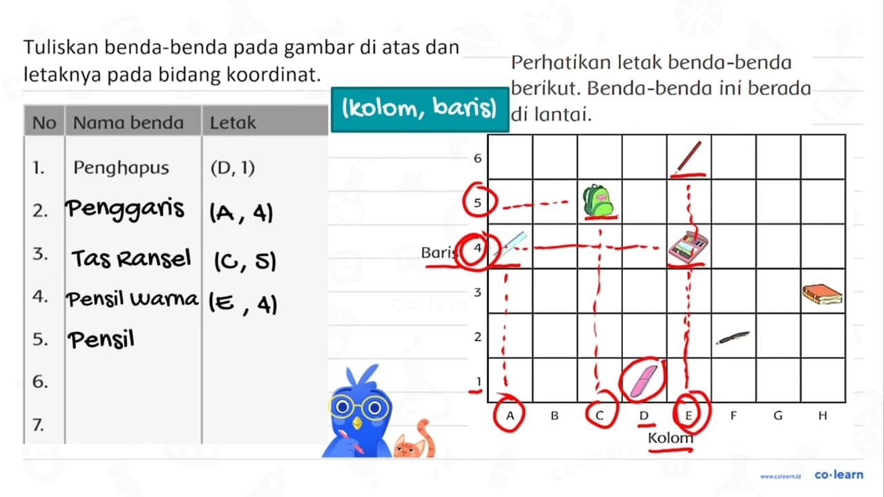 Perhatikan letak benda-benda berikut. Tuliskan benda-benda