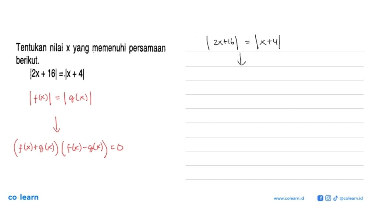 Tentukan nilai x yang memenuhi persamaan berikut: |2x+16|