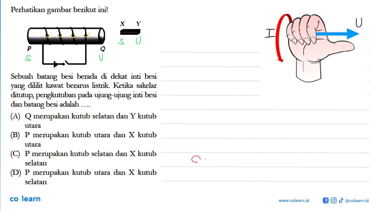 Perhatikan gambar berikut ini! P Q X Y Sebuah batang besi