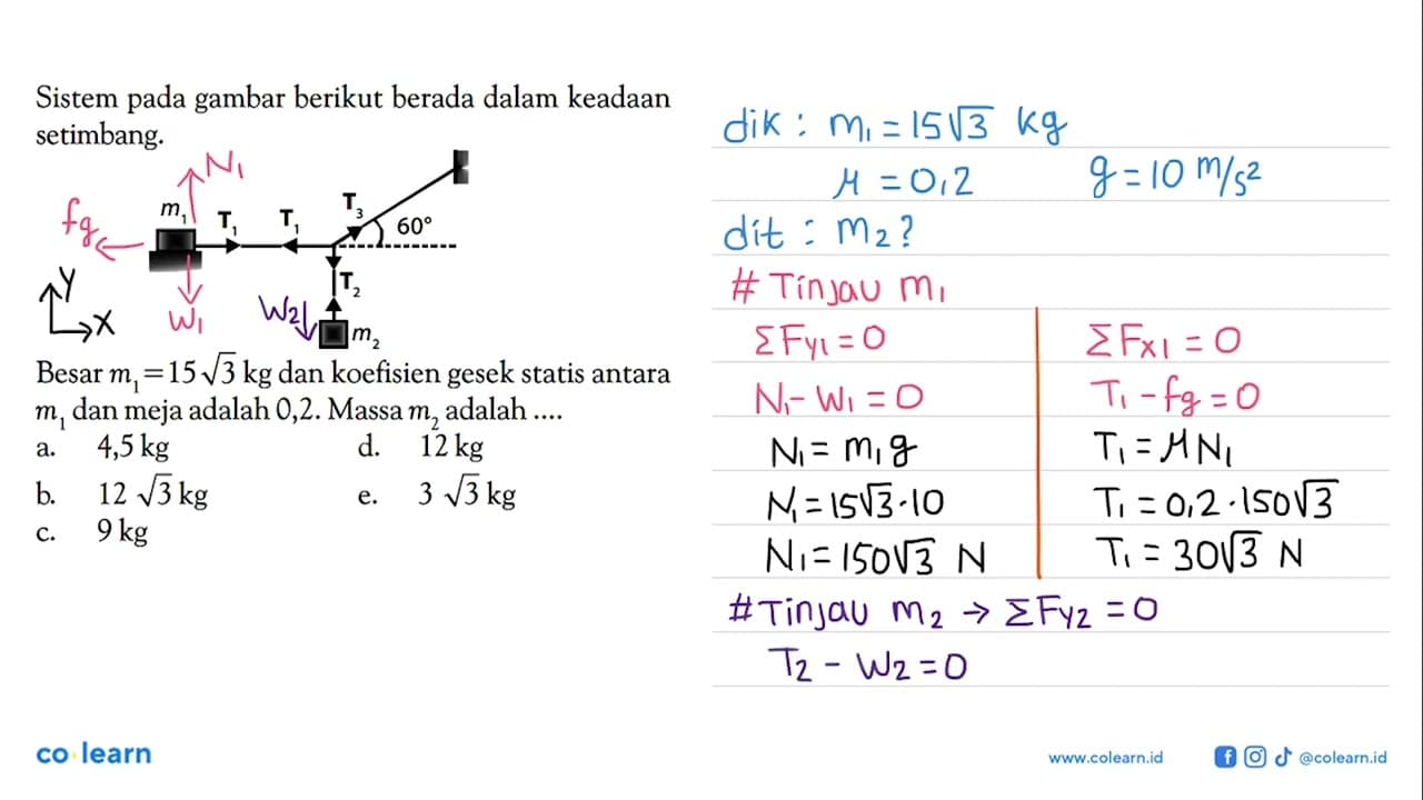 Sistem pada gambar berikut berada dalam keadaan