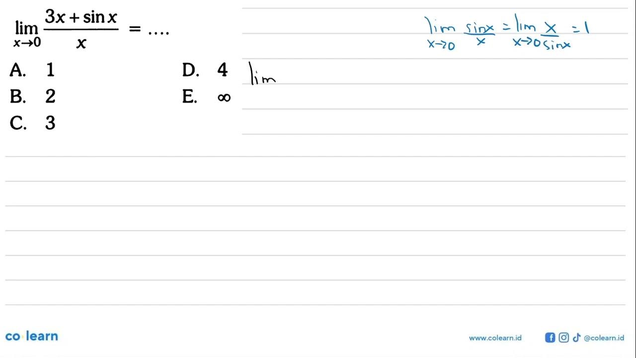 limit x mendekati 0 (3x + sin x)/x = ....