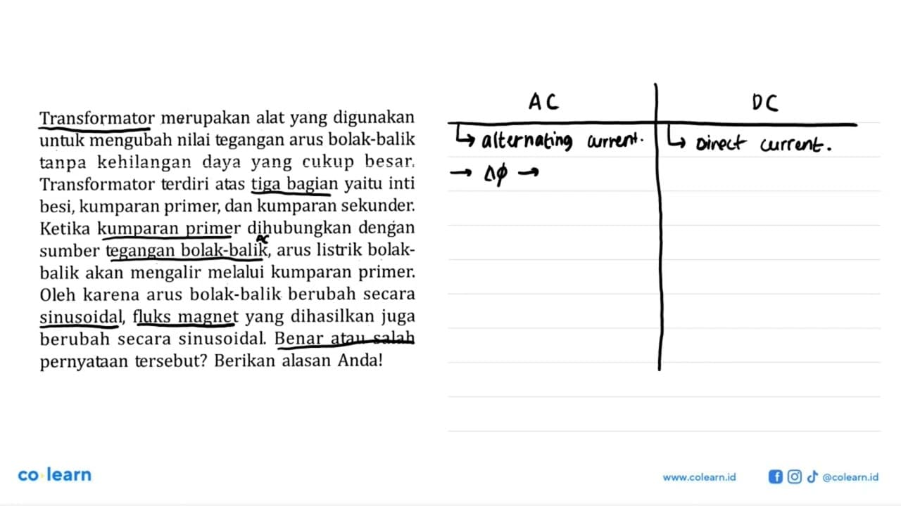 Transformator merupakan alat yang digunakan untuk mengubah