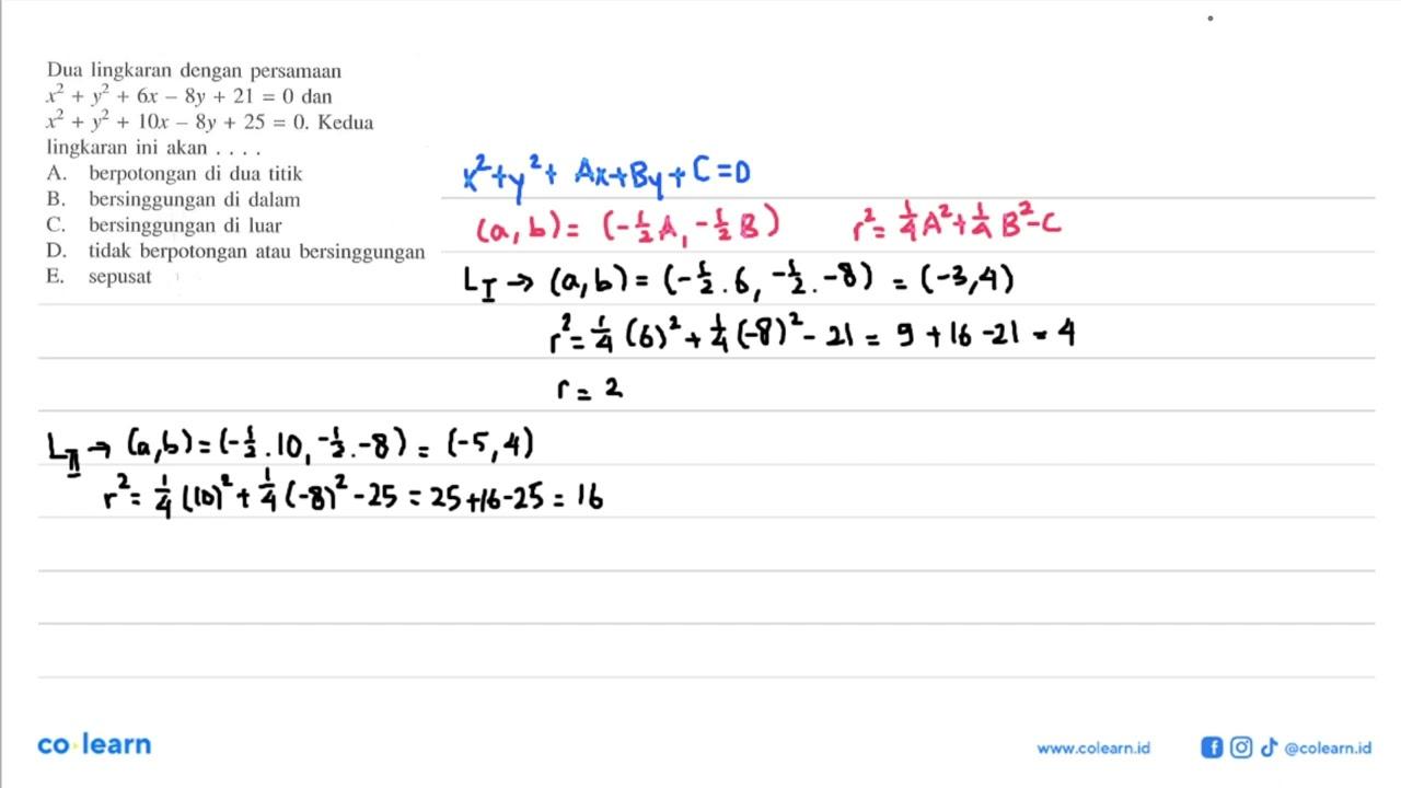 Dua lingkaran dengan persamaan x^2+y^2+6x-8y+21=0 dan