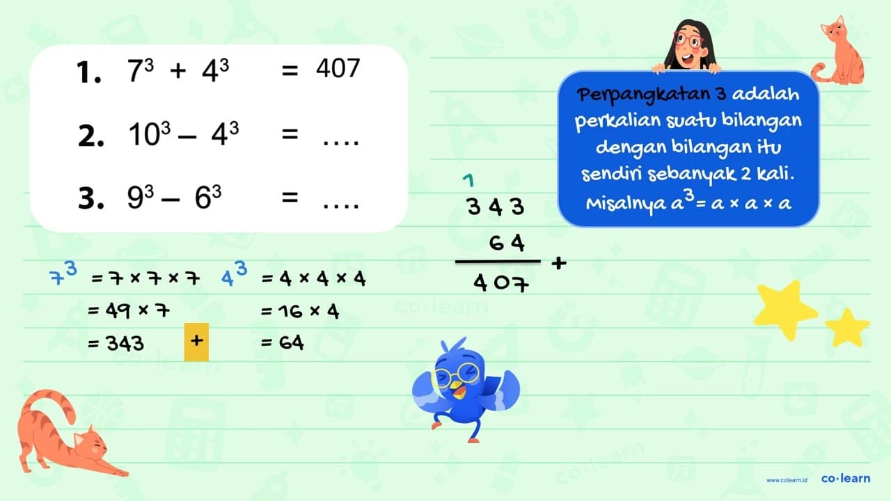 1. 7^3 + 4^3 = ... 2. 10^3- 4^3 = ... 3. 9^3 - 6^3= ...