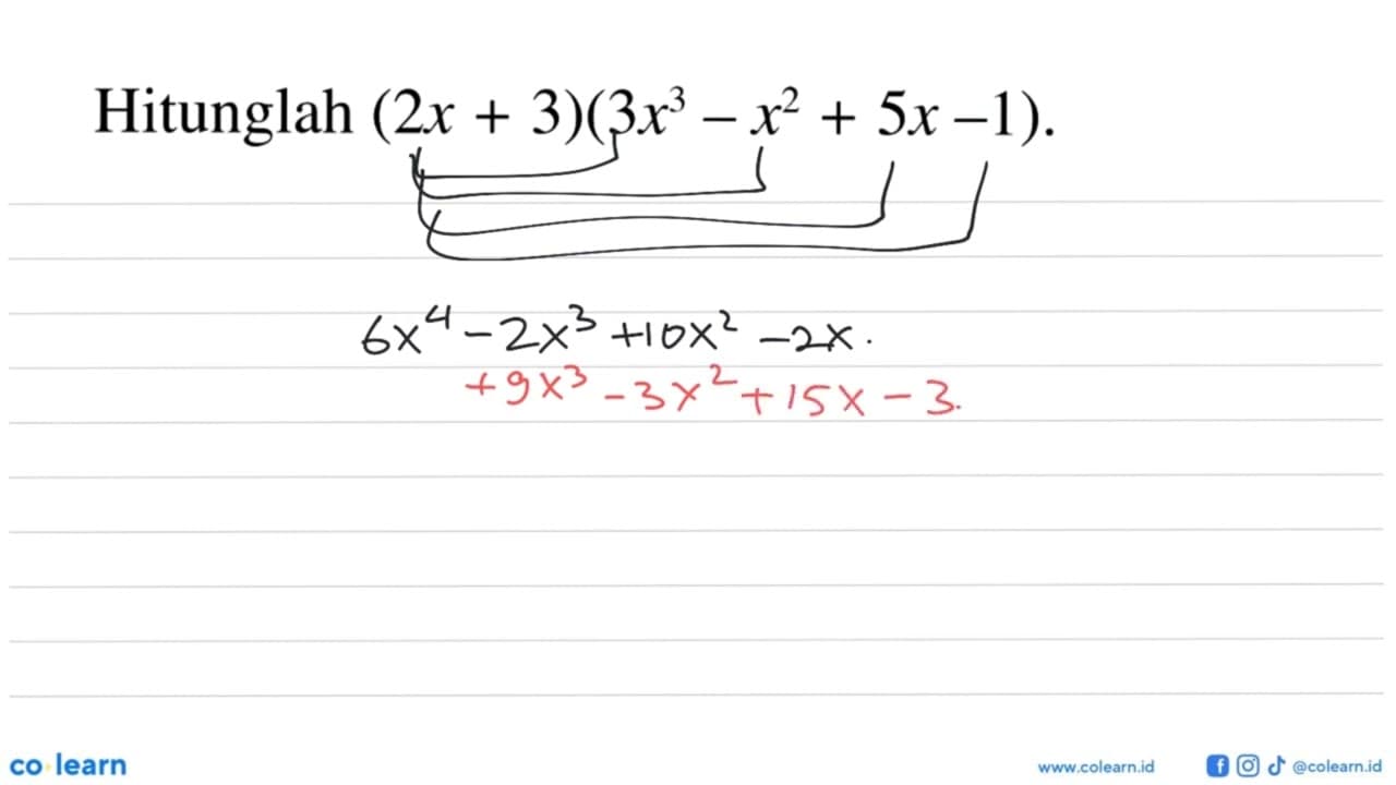 Hitunglah (2x+3)(3x^3-x^2+5x-1).