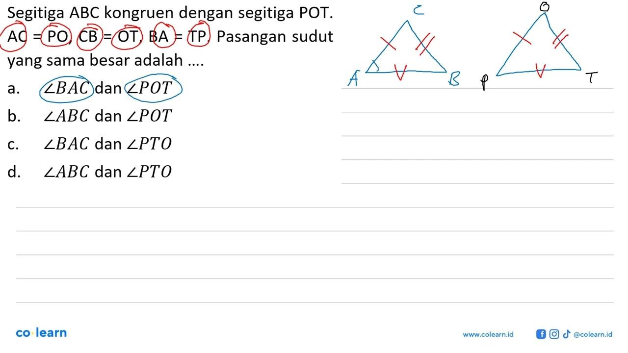 Segitiga ABC kongruen dengan segitiga POT. AC=PO, CB=OT,