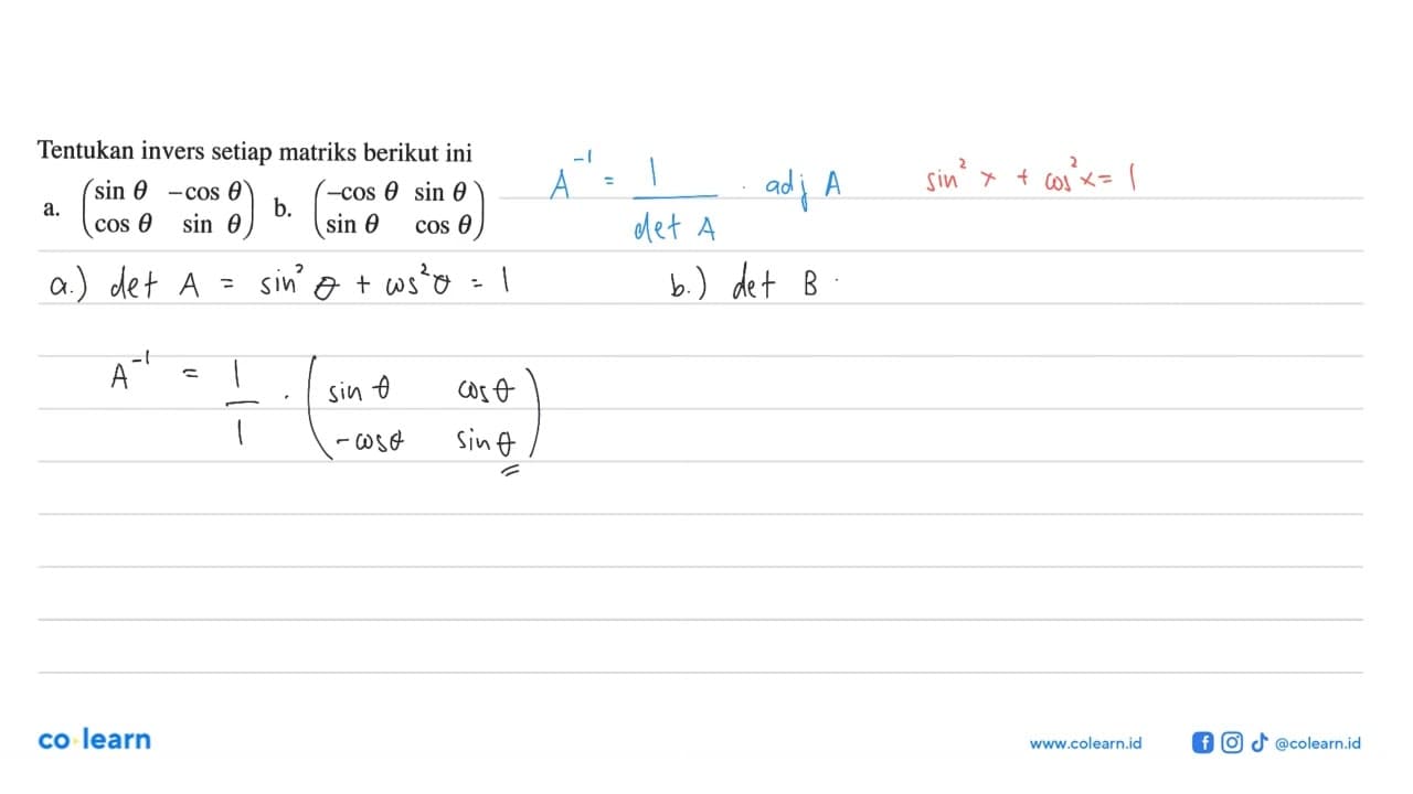 Tentukan invers setiap matriks berikut ini a. (sin theta