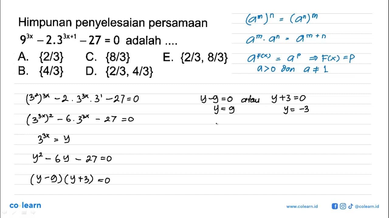 Himpunan penyelesaian persamaan 9^3x-2.3^(3x+1)-27=0 adalah