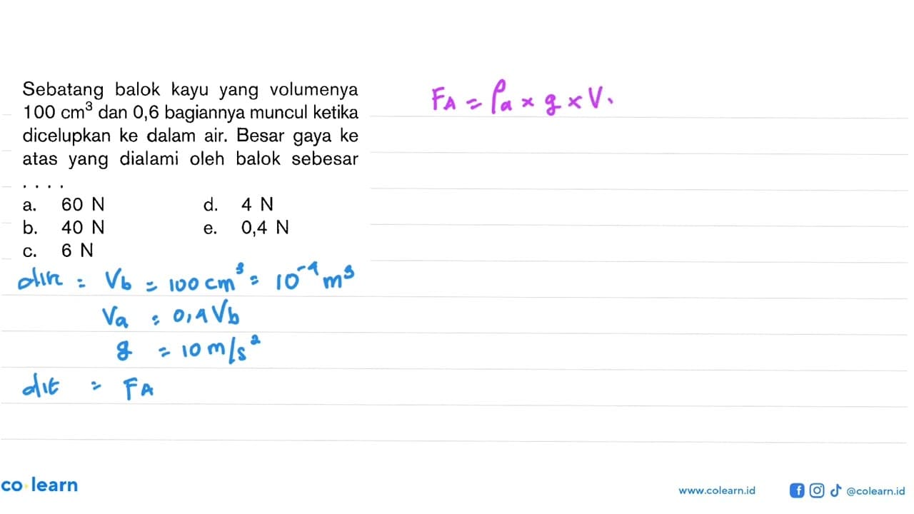 Sebatang balok kayu yang volumenya 100 cm^3 dan 0,6