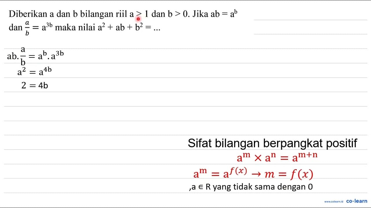 Diberikan a dan b bilangan riil a>1 dan b>0. Jika ab=a^b