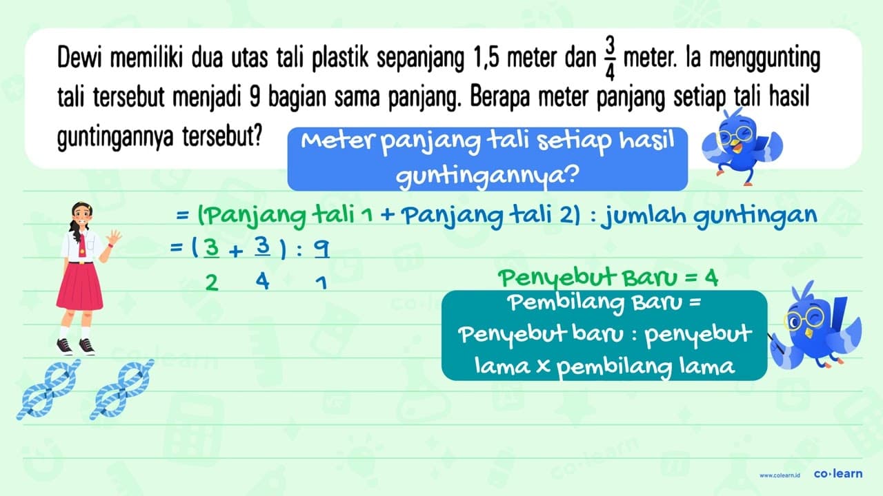 Dewi memiliki dua utas tali plastik sepanjang 1,5 meter dan