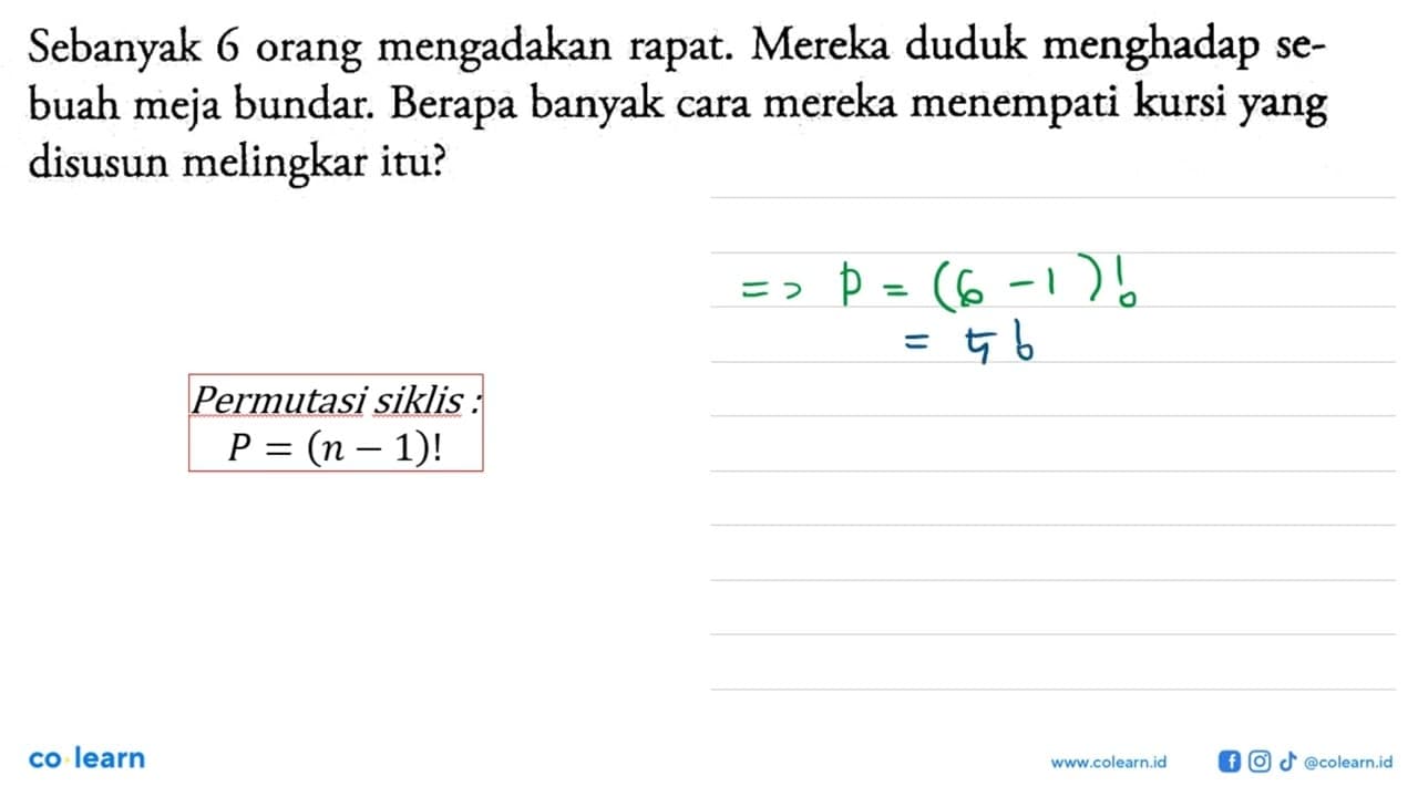 Sebanyak 6 orang mengadakan rapat. Mereka duduk menghadap