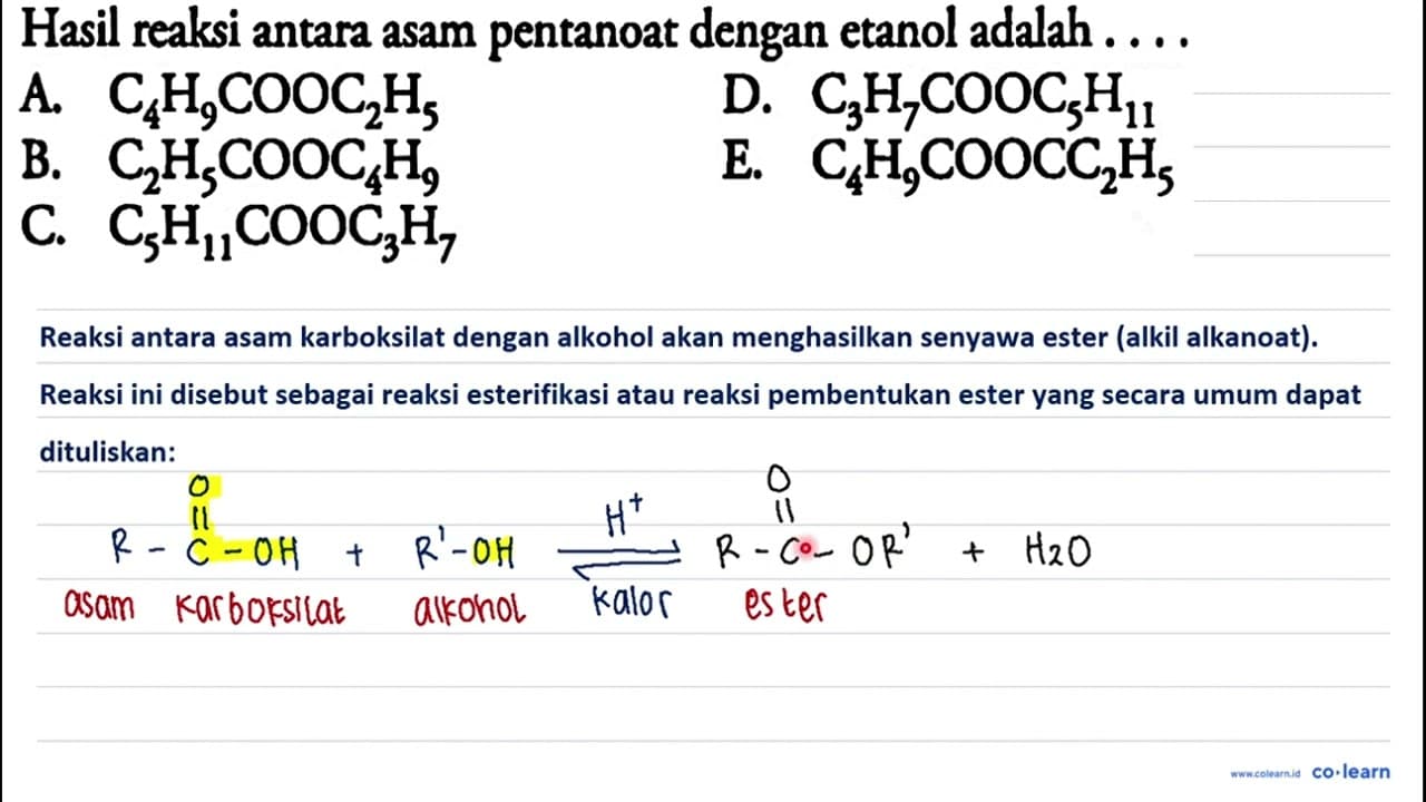 Hasil reaksi antara asam pentanoat dengan etanol adalah