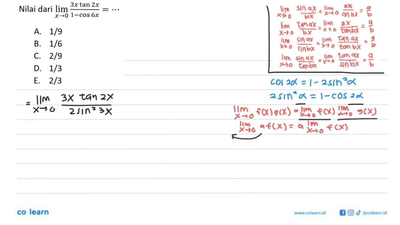 Nilai dari limit x->0 (3x tan 2x)/(1-cos 6x)=...