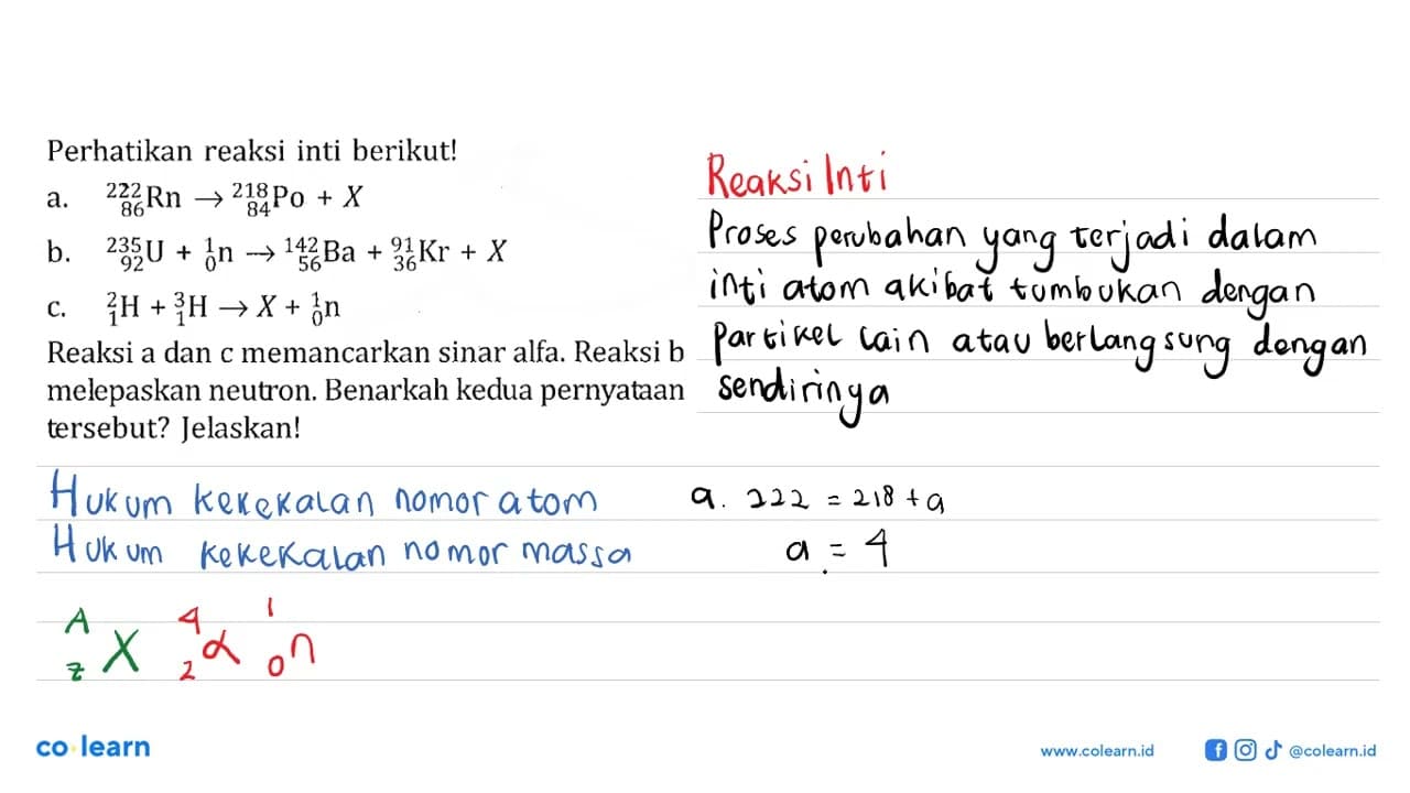 Perhatikan reaksi inti berikut! a. 222 86 Rn -> 218 84 Po +