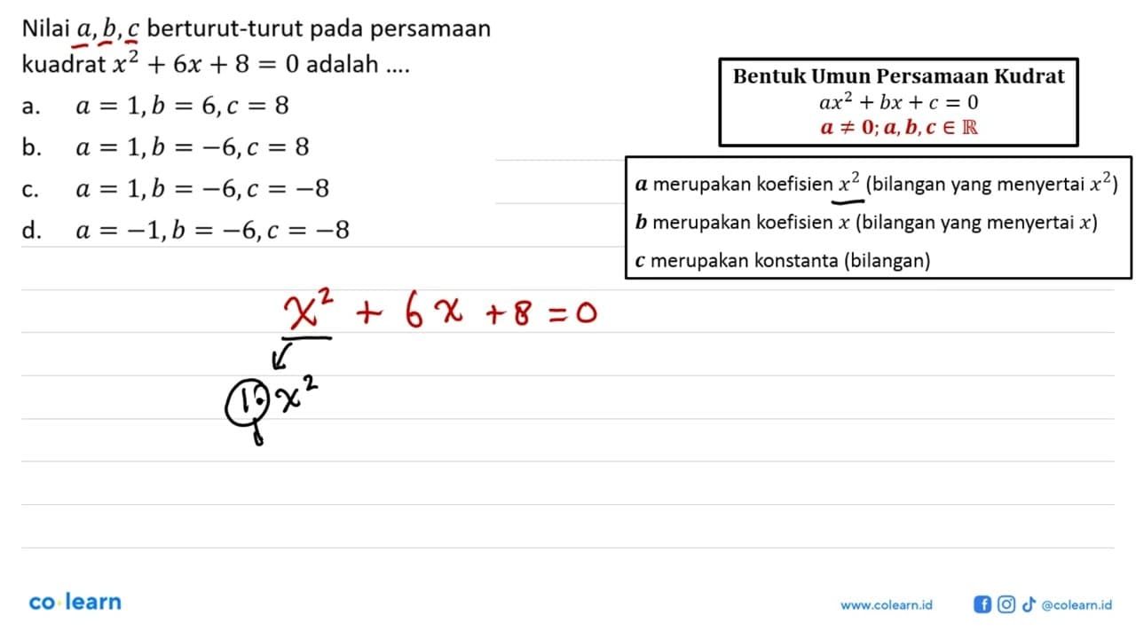 Nilai a, b, c berturut-turut pada persamaan kuadrat x^2 +