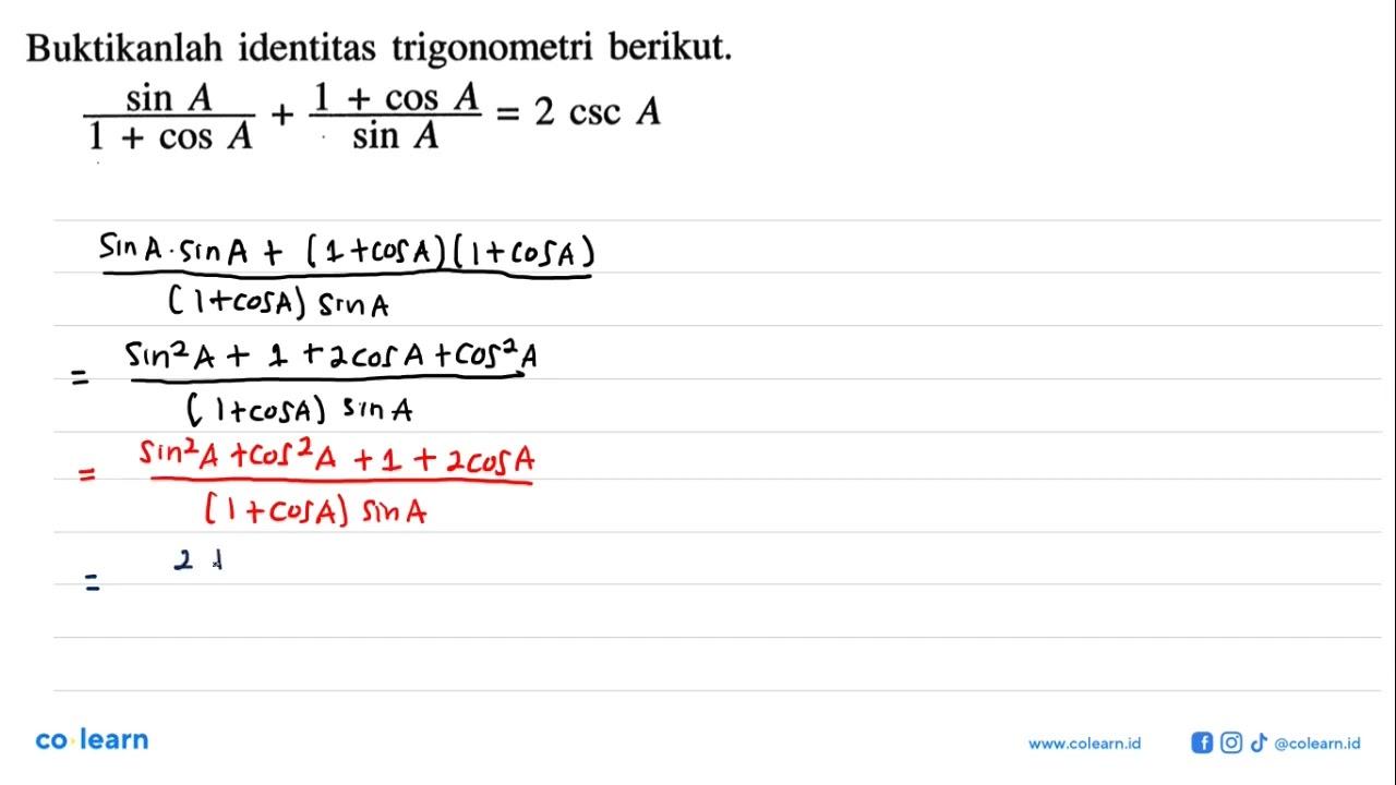 Buktikanlah identitas trigonometri berikut. (sin A)/(1+cos