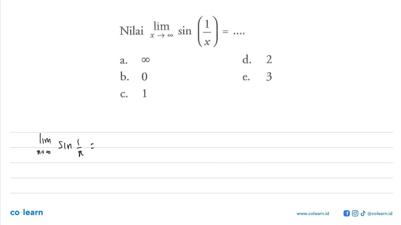 Nilai limit x mendekati tak hingga sin (1/x)=...